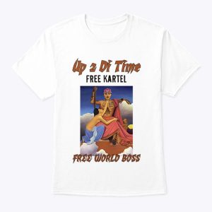 Up 2 Di Time Free Kartel Free World Boss Shirt