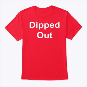 Vanderpump Rules Dipped Out T Shirt