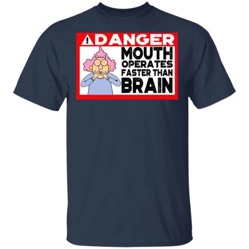 Warning Mouth Operates Faster Than Brain Shirts