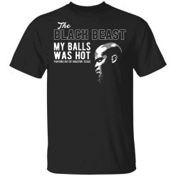 Derrick Lewis the black beast my balls was hot shirt