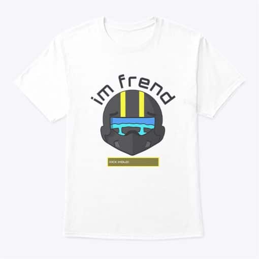 Helldivers 2 Parody The Dreamski Im Frend T-shirt