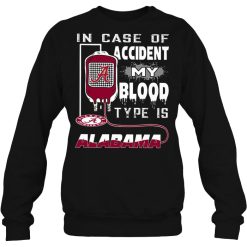 In Case Of Accident My Blood Type Is Alabama Shirts