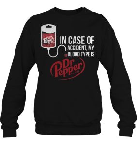 In Case Of Accident My Blood Type Is Dr Pepper T Shirts