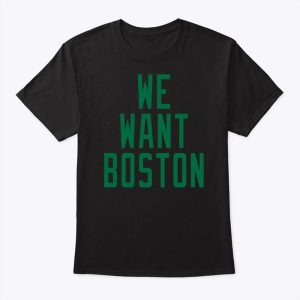 Jayson Tatum We Want Boston Shirt