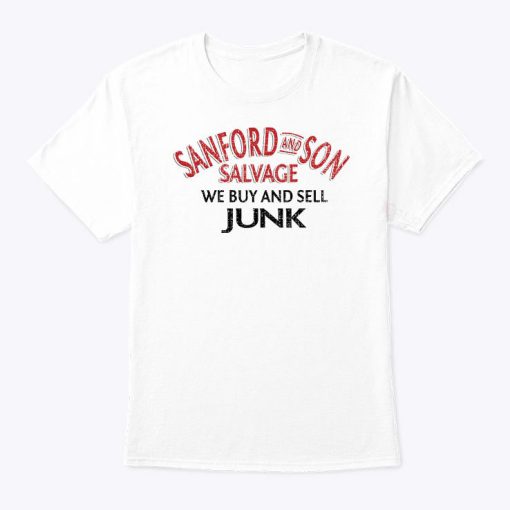 Sanford and Son 70s Sitcom Fred Sanford We Buy and Sell Junk T-Shirt