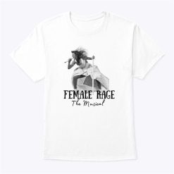 Taylor Swift Tour Female Rage The Musical Shirt