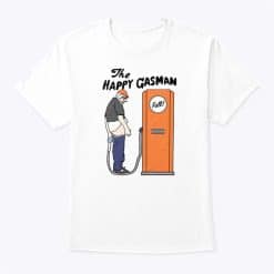 The Happy Gas Man Shirt