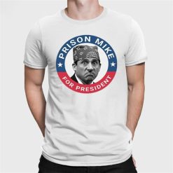 The Office Prison Mike For President Shirt