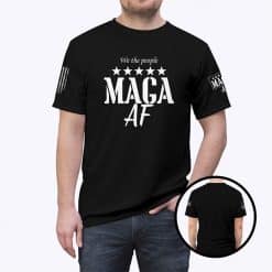 We The People Maga Af T Shirt