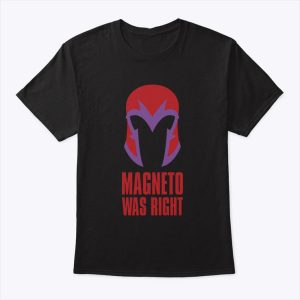 X-Men Magneto Was Right Shirt