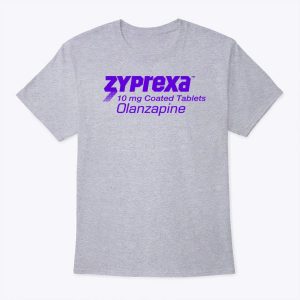 Zyprexa Olanzapine 10 Mg Coated Tablets Shirt