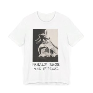 Female Rage The Musical Shirt, Concert T-Shirt